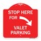 Signmission Stop Here for Valet Parking Right Arrow, Red & White Aluminum Sign, 18" x 18", RW-1818-22853 A-DES-RW-1818-22853 - alternate 1